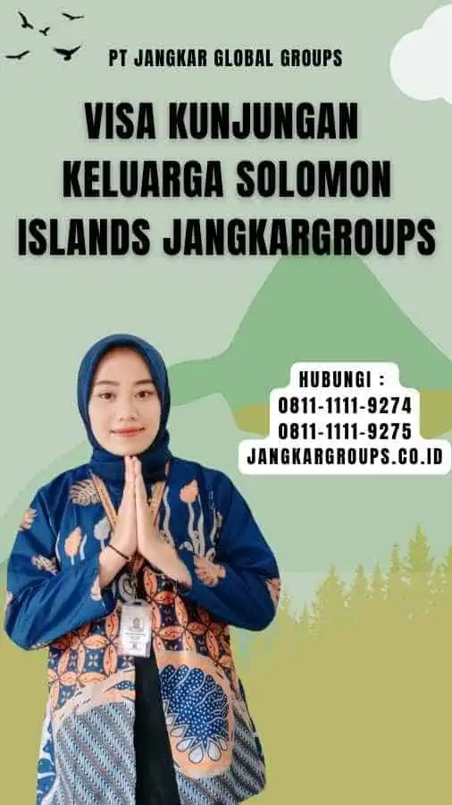 Visa Kunjungan Keluarga Solomon Islands Jangkargroups