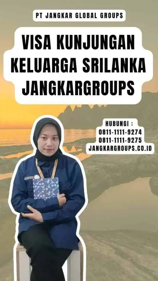 Visa Kunjungan Keluarga Srilanka Jangkargroups