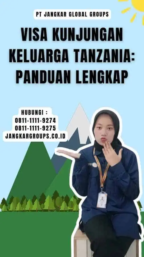 Visa Kunjungan Keluarga Tanzania Panduan Lengkap