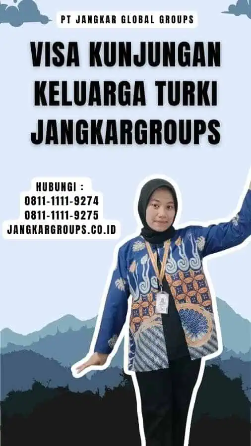 Visa Kunjungan Keluarga Turki Jangkargroups