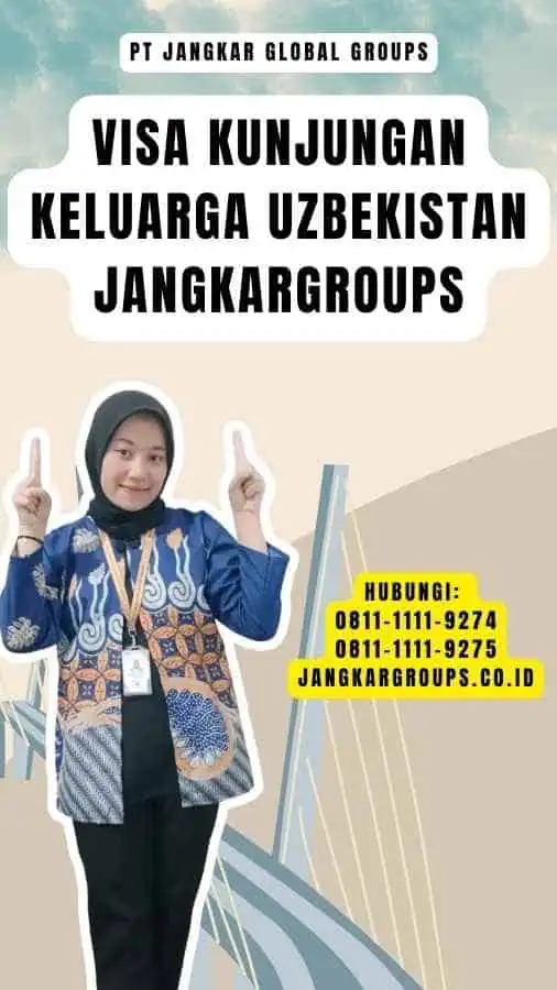 Visa Kunjungan Keluarga Uzbekistan Jangkargroups