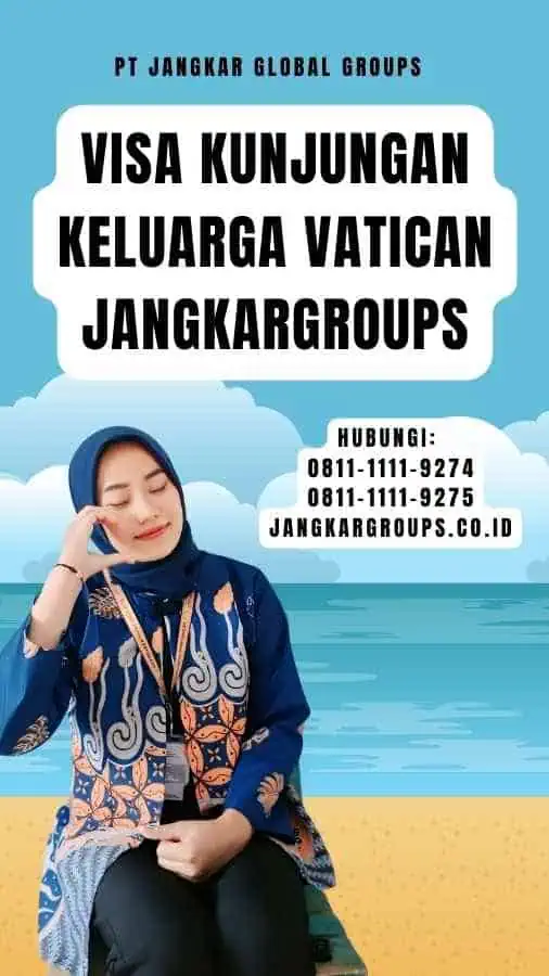 Visa Kunjungan Keluarga Vatican Jangkargroups