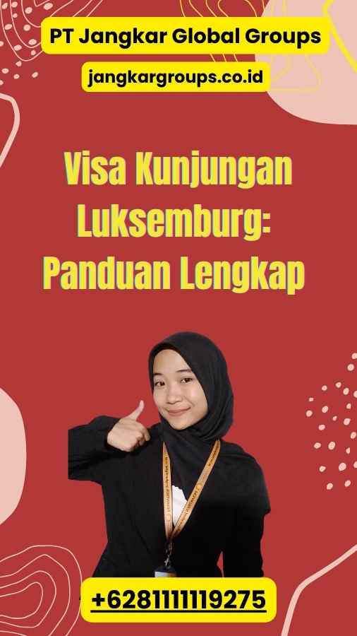 Visa Kunjungan Luksemburg: Panduan Lengkap 