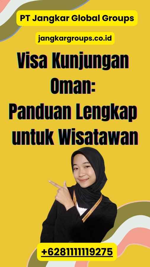 Visa Kunjungan Oman: Panduan Lengkap untuk Wisatawan