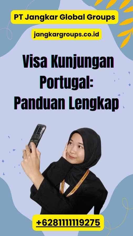 Visa Kunjungan Portugal: Panduan Lengkap 