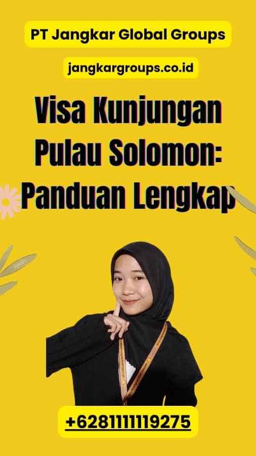 Visa Kunjungan Pulau Solomon: Panduan Lengkap 