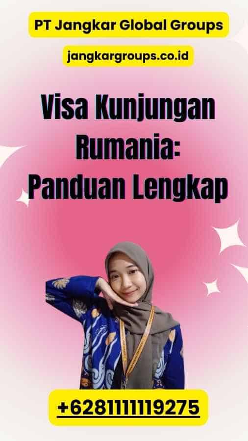 Visa Kunjungan Rumania: Panduan Lengkap 