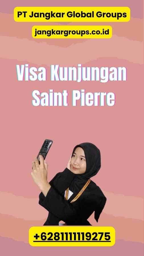 Visa Kunjungan Saint Pierre