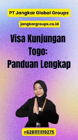 Visa Kunjungan Togo: Panduan Lengkap