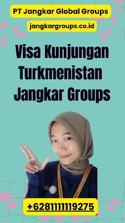 Visa Kunjungan Turkmenistan Jangkar Groups