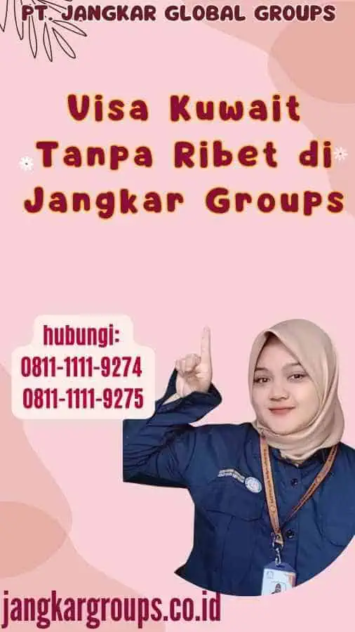 Visa Kuwait Tanpa Ribet di Jangkar Groups