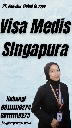 Visa Medis Singapura