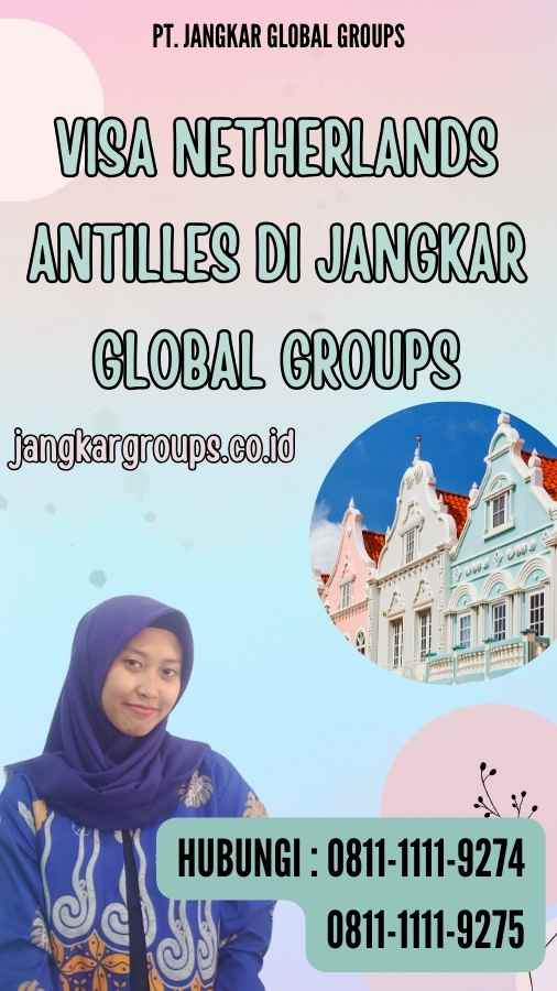 Visa Netherlands Antilles di Jangkar Global Groups