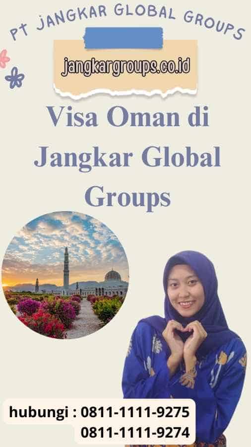 Visa Oman di Jangkar Global Groups