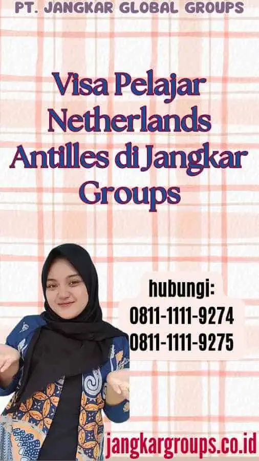 Visa Pelajar Netherlands Antilles di Jangkar Groups