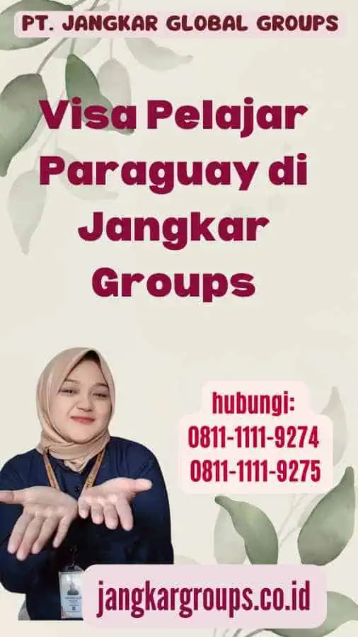 Visa Pelajar Paraguay di Jangkar Groups