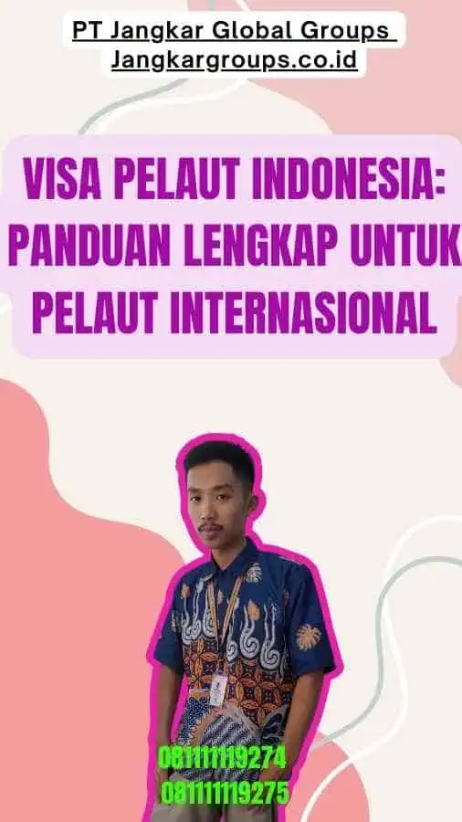 Visa Pelaut Indonesia Panduan Lengkap untuk Pelaut Internasional