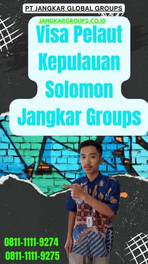 Visa Pelaut Kepulauan Solomon Jangkar Groups