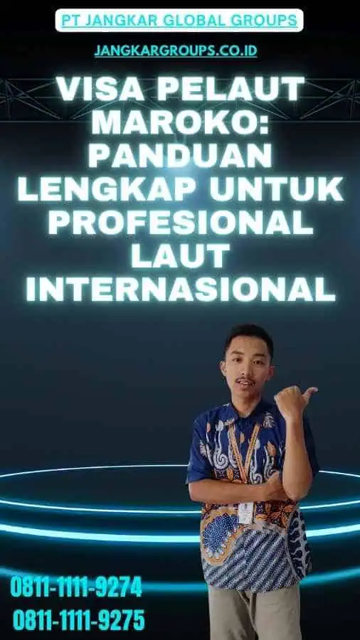 Visa Pelaut Maroko Panduan Lengkap untuk Profesional Laut Internasional