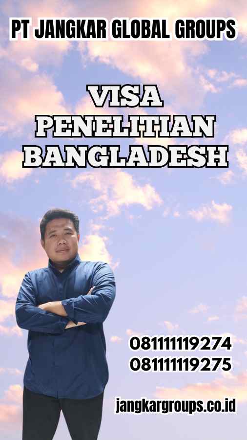 Visa Penelitian Bangladesh