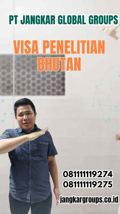 Visa Penelitian Bhutan