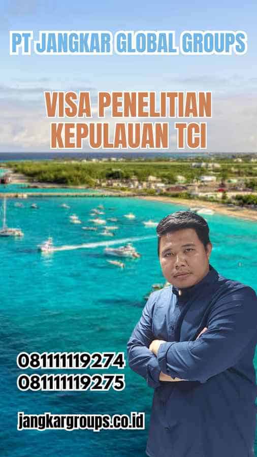 Visa Penelitian Kepulauan TCI