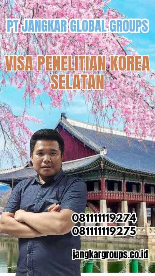 Visa Penelitian Korea Selatan