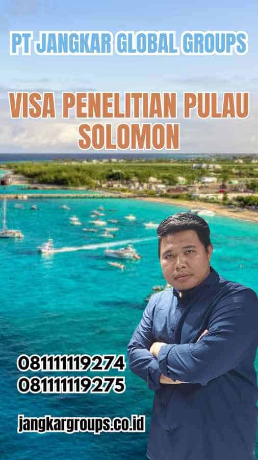 Visa Penelitian Pulau Solomon