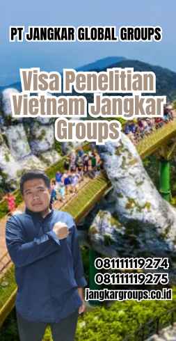 Visa Penelitian Vietnam Jangkar Groups