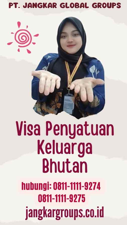 Visa Penyatuan Keluarga Bhutan