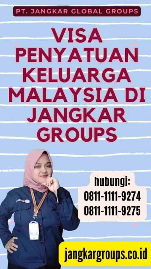 Visa Penyatuan Keluarga Malaysia di Jangkar Groups