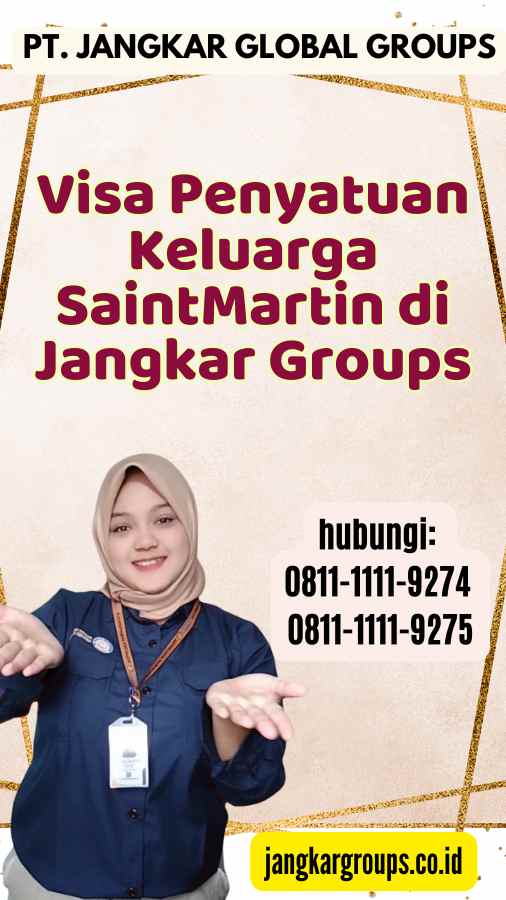 Visa Penyatuan Keluarga SaintMartin di Jangkar Groups