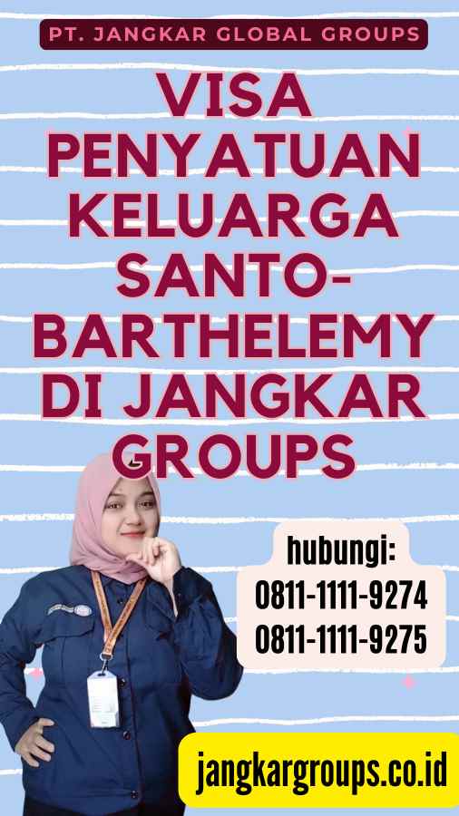 Visa Penyatuan Keluarga Santo-Barthelemy di Jangkar Groups