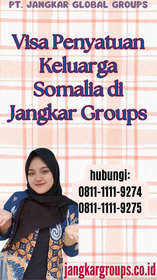 Visa Penyatuan Keluarga Somalia di Jangkar Groups