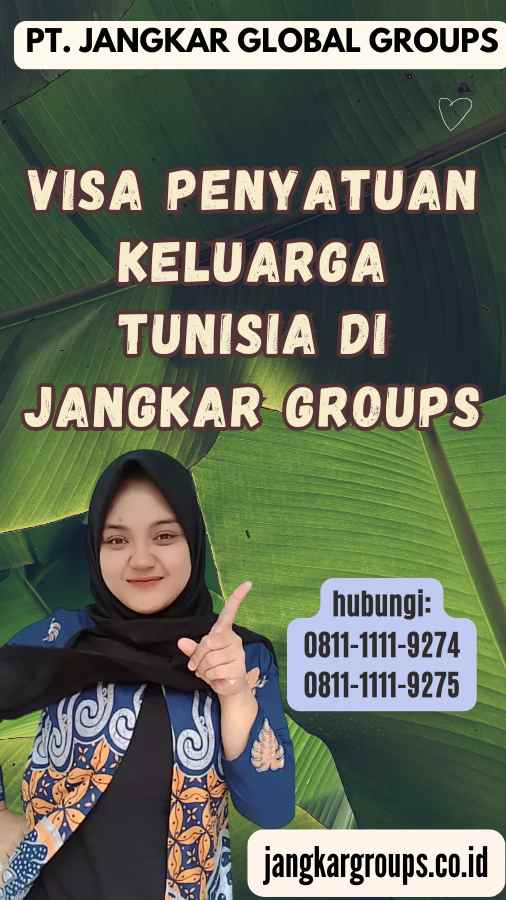 Visa Penyatuan Keluarga Tunisia di Jangkar Groups