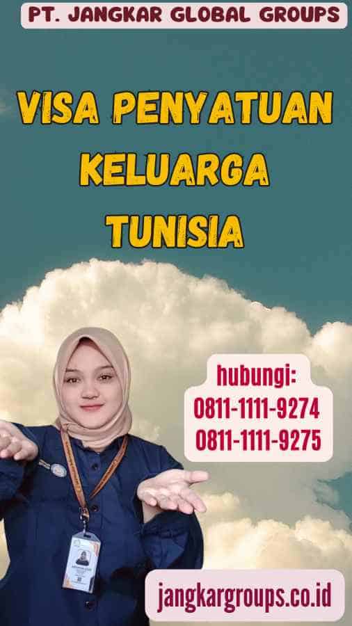 Visa Penyatuan Keluarga Tunisia