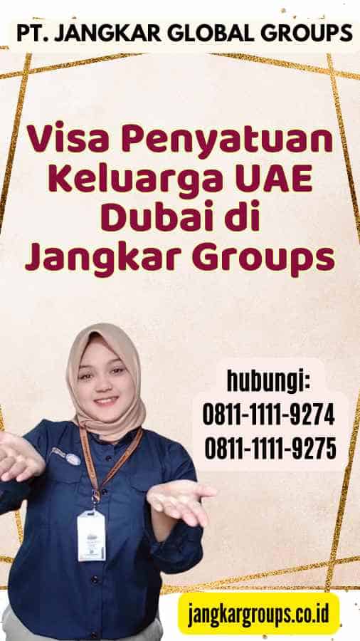 Visa Penyatuan Keluarga UAE Dubai di Jangkar Groups