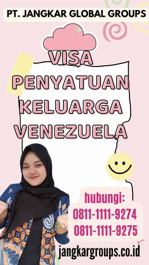 Visa Penyatuan Keluarga Venezuela