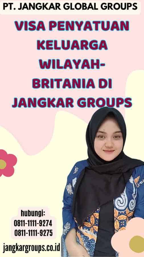 Visa Penyatuan Keluarga Wilayah-Britania di Jangkar Groups