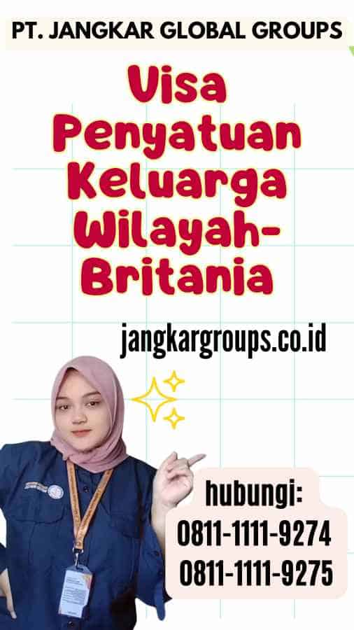 Visa Penyatuan Keluarga Wilayah-Britania