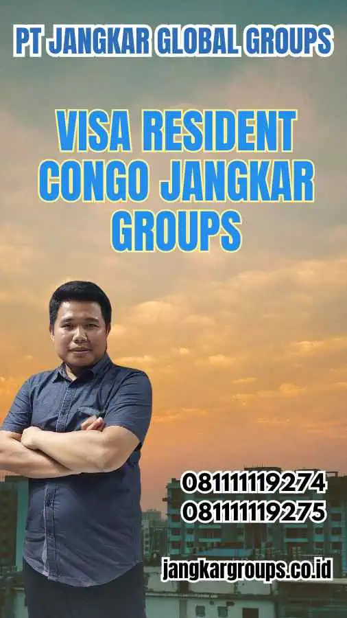 Visa Resident Congo Jangkar Groups