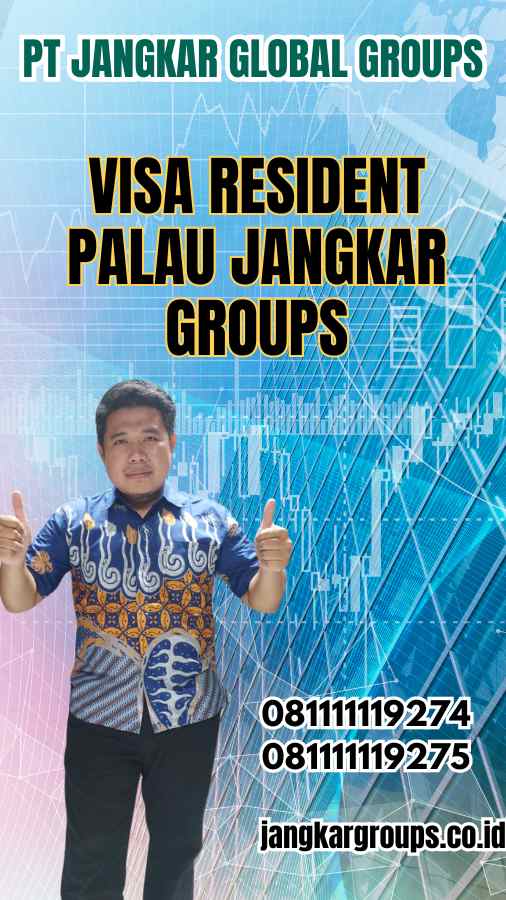 Visa Resident Palau Jangkar Groups