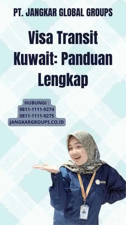 Visa Transit Kuwait: Panduan Lengkap