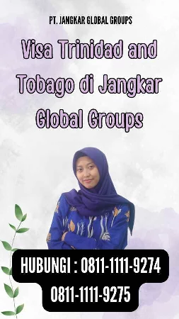 Visa Trinidad and Tobago di Jangkar Global Groups