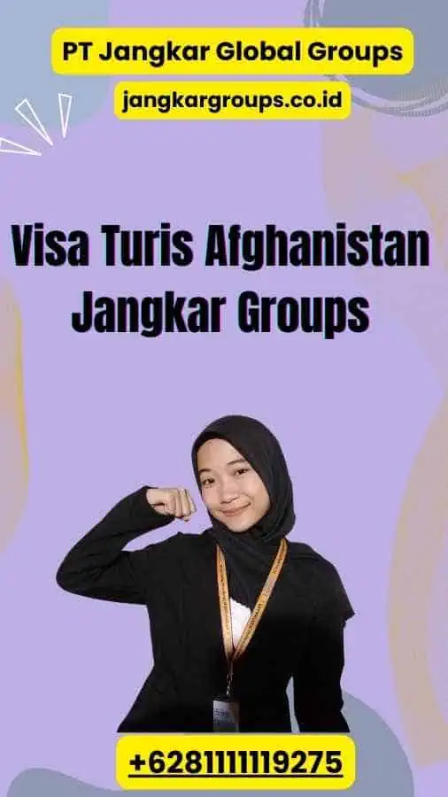 Visa Turis Afghanistan Jangkar Groups