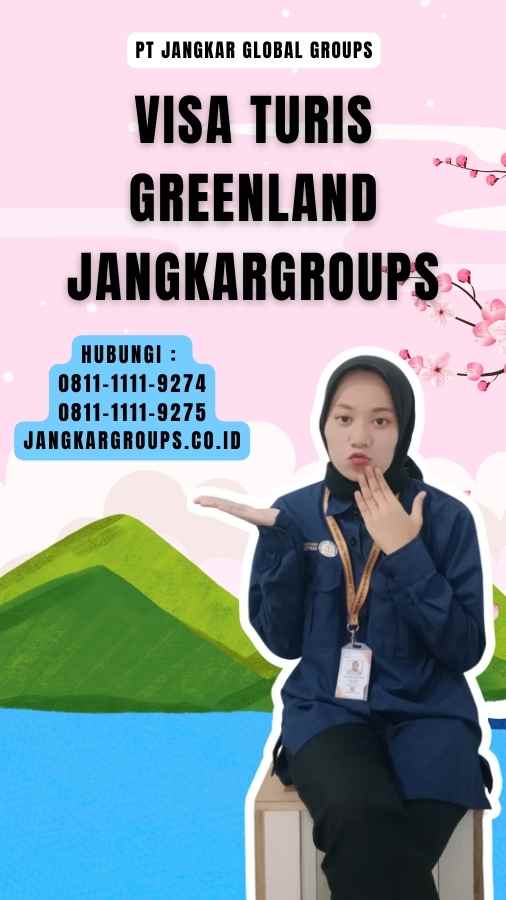 Visa Turis Greenland Jangkargroups