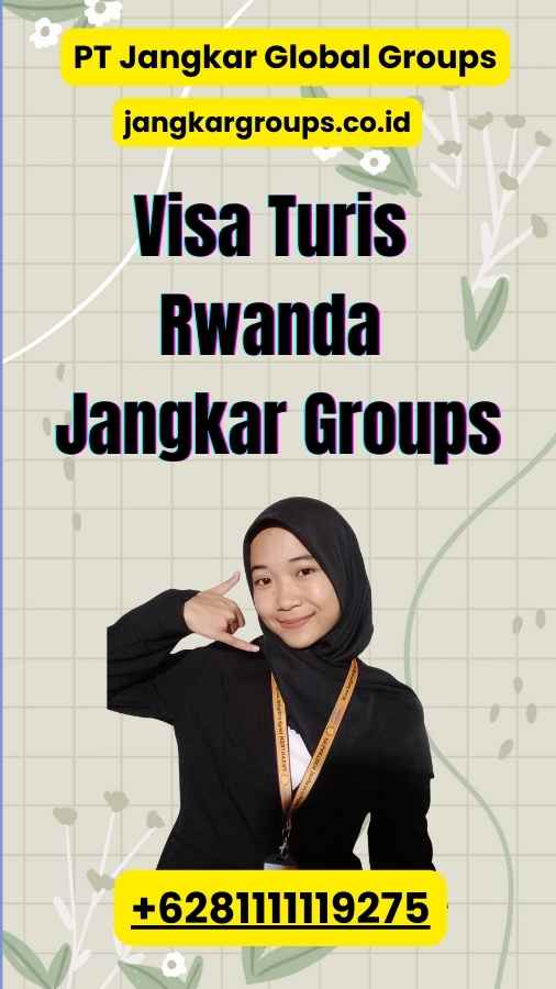 Visa Turis Rwanda Jangkar Groups