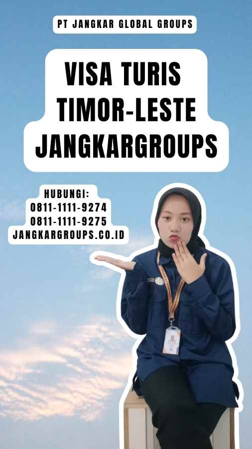 Visa Turis Timor-Leste Jangkargroups