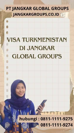 Visa Turkmenistan di Jangkar Global Groups