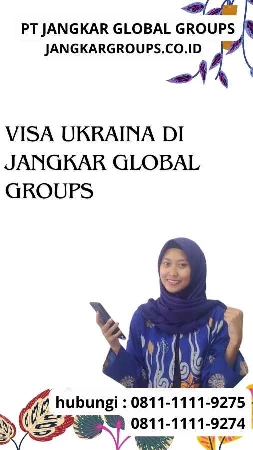 Visa Ukraina di Jangkar Global Groups